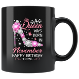 A Queen Was Born In November Happy Birthday To Me Gift For Girl Daughter Diamond Shoes Black Coffee Mug
