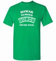 Hawaii Nurses Never Fold Play Cards - Gildan Short Sleeve T-Shirt