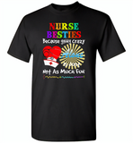 Nurse besties because going cazy alone is just not as much fun - Gildan Short Sleeve T-Shirt