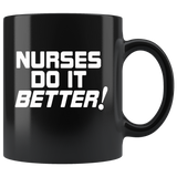 Nurses do it better black coffee mug