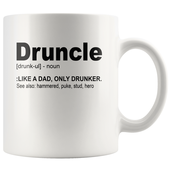 Druncle like a dad only drunker, gift for uncle white coffee mug