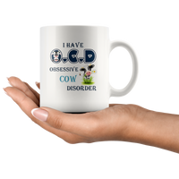 I have OCD Obsessive Cow Disorder white coffee mug