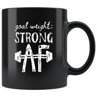 Goal Weight Strong AF Black Coffee Mug
