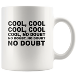 Cool cool no doubt white gift coffee mug