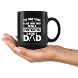 The Only Thing I Love More Than Being A Firefighter Is Being A Dad Fathers Day Gift Black coffee mug
