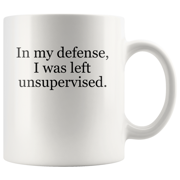 In my defense I was left unsuperviserd white gift coffee mug