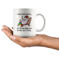 I may look calm but in my head i've shanked you 3 times unicorn white gift coffee mugs