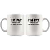 I'm fat but identify as skinny trans-lender white coffee mug