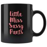 Little miss sassy pants black coffee mug