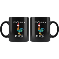 Chicken Hei Hei I don't give a Cluck funny black gift coffee mug