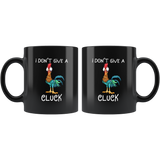 Chicken Hei Hei I don't give a Cluck funny black gift coffee mug