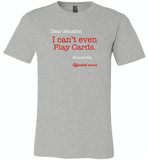 Dear Senator I Can't Even Play Cards Sincerely Offended Nurse - Canvas Unisex USA Shirt