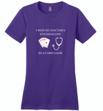 I won my doctor's stethoscope in a card game nurse play card - Distric Made Ladies Perfect Weigh Tee
