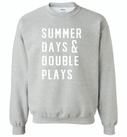 Summer days and double plays Tee shirt - Gildan Crewneck Sweatshirt