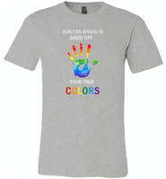 LGBT Don't afraid to show off your true colors rainbow gay pride - Canvas Unisex USA Shirt