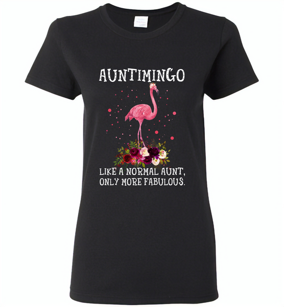 Auntimingo like normal aunt but more fabulous flamingo version - Gildan Ladies Short Sleeve