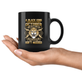 Lion A Black King Was Born in October I Am Who I Am Your Approval Isn’t Needed Birthday Gift Black Coffee Mug