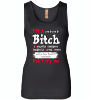 I'm a bitch beautiful intelligent thoughfull caring honest with a low bullshit tolerance don't try me - Womens Jersey Tank