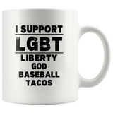 I Support LGBT Liberty God Baseball Tacos White Coffee Mug