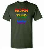 LGBT Born this way rainbow gay pride - Gildan Short Sleeve T-Shirt