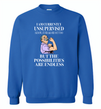 I am currently unsupervised i know it freaks me out too but the possibilities are endless grandpa version - Gildan Crewneck Sweatshirt