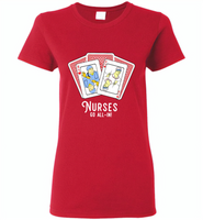 Nurse Go All In RN Play Cards Funny Tee - Gildan Ladies Short Sleeve
