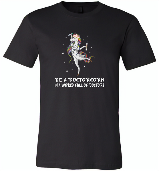 Be a doctorcorn in a world full of doctors unicorn funny - Canvas Unisex USA Shirt