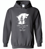 Air Arya don't make me add you to the list Stark Got - Gildan Heavy Blend Hoodie