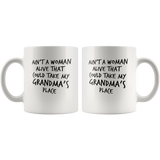 Ain't a woman alive that could take my grandma's place white coffee mug