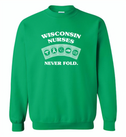 Wisconsin Nurses Never Fold Play Cards - Gildan Crewneck Sweatshirt