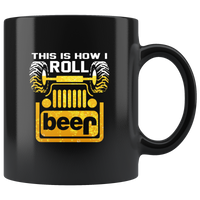 Jeep this is how I roll beer lover black coffee mug