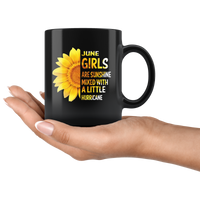 June girls are sunshine mixed with a little Hurricane sunflower, born in June black coffee mug