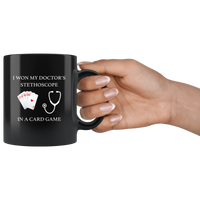 I won my doctor's stethoscope in a card game nurse play card black coffee mug