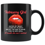 February Girl, Hated By Many Loved By Plenty Heart On Her Sleeve Fire In Her Soul A Mouth She Can't Control Black Coffee Mug