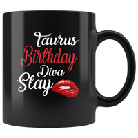 Taurus Birthday Diva Slay Lip Black Coffee Mug