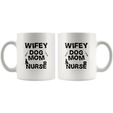 Wifey dog mom nurse white coffee mug