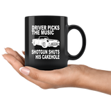 Driver picks the music shotgun shuts his cakehole black gift coffee mugs