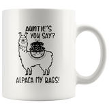 Llama Auntie’s you say alpaca my bags white coffee mug