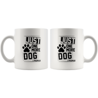 Just One More Dog I Promise Paw Dog White Coffee Mug