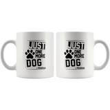 Just One More Dog I Promise Paw Dog White Coffee Mug