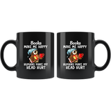 Books Make Me Happy Humans Make My Head Hurt Owl Black Coffee Mug