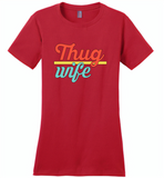 Thug Wife Vintage Classic - Distric Made Ladies Perfect Weigh Tee