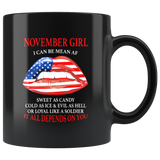 November girl I can be mean af sweet as candy cold ice evill hell denpends you american flag lip black coffee mug