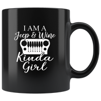 I am a jeep and wine kinda girl black coffee mug