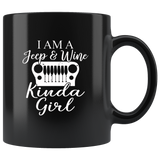 I am a jeep and wine kinda girl black coffee mug