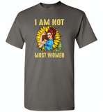 I am not most woman sunflower strong woman - Gildan Short Sleeve T-Shirt