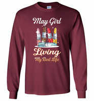 May girl living my best life lipstick birthday - Gildan Long Sleeve T-Shirt