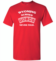 Wyoming Nurses Never Fold Play Cards - Gildan Short Sleeve T-Shirt