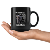October Guy The Devil Saw Me With My Head Down And Though He'd Won Until I Said Amen Birthday Black Coffee Mug