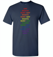 Gay rights now gay LGBT rainbow pride - Gildan Short Sleeve T-Shirt